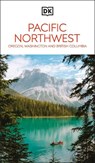 DK Pacific Northwest: Oregon, Washington and British Columbia - DK Travel - 9780241721773