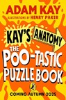 Kay's Anatomy: The Poo-tastic Puzzle Book - Adam Kay - 9780241722107