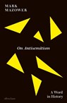 On Antisemitism - Mark Mazower - 9780241722909