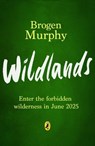 Wildlands - Brogen Murphy - 9780241728116