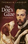 The Dog's Gaze - Thomas W. Laqueur - 9780241729083