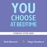 You Choose Bedtime - Pippa Goodhart - 9780241730577