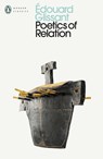 Poetics of Relation - Edouard Glissant - 9780241733110