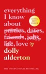 Everything I Know About Love - Dolly Alderton - 9780241735206