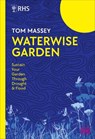 RHS Waterwise Garden - Tom Massey - 9780241740224