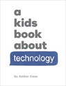 A Kids Book About Technology - Amber Case - 9780241743461