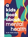 A Kids Book About Mental Health - Katie Lingras - 9780241743478