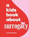 A Kids Book About Surrogacy - Kira Chesak - 9780241743782