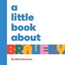 A Little Book About Bravery - Rick DeLucco - 9780241748008