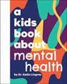 A Kids Book About Mental Health - Katie Lingras - 9780241748275