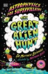 Astrophysics for Supervillains 2 The Great Alien Hunt - Matthew Dr. Bothwell - 9780241754337