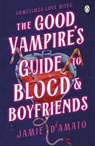 The Good Vampire's Guide To Blood And Boyfriends - Jamie D'Amato - 9780241764176