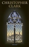 A Scandal in Konigsberg - Christopher Clark - 9780241767887