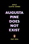 Augusta Pine Does Not Exist - Emily Lloyd-Jones - 9780241772409