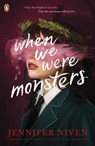 When We Were Monsters - Jennifer Niven - 9780241772492
