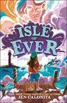 Isle of Ever - Jen Calonita - 9780241777640
