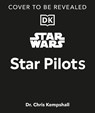 Star Wars Star Pilots - Chris Kempshall - 9780241785164