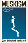 Muskism - Quinn Slobodian ; Ben Tarnoff - 9780241805114