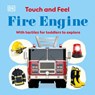 Touch and Feel Fire Engine - DK - 9780241805503