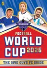 Football World Cup 2026 - 5ive Guys FC - 9780241843413