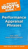 The Pocket Idiot's Guide to Performance Appraisal Phrases - John Carroll ; Peter Gray - 9780241882191