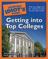 The Complete Idiot's Guide to Getting into Top Colleges - Ian R. Leslie ; Marna Atkin - 9780241883709
