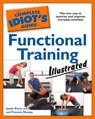 The Complete Idiot's Guide to Functional Training, Illustrated - Frances Sharpe ; Justin Price MA - 9780241883822