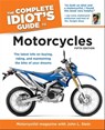 The Complete Idiot's Guide to Motorcycles, 5th Edition - Motorcyclist Magazine ; John Stein - 9780241884621