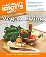 The Complete Idiot's Guide to Vegan Living, Second Edition - Beverly Bennett ; Ray Sammartano - 9780241885253