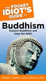 The Pocket Idiot's Guide to Buddhism - Bradley Hawkins ; Nancy Lewis - 9780241886229