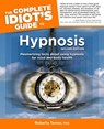 The Complete Idiot's Guide to Hypnosis, 2nd Edition - Roberta Temes Ph.D. - 9780241886410