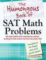 The Humongous Book of SAT Math Problems - W. Michael Kelley - 9780241886601