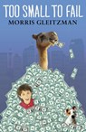Too Small To Fail - Morris Gleitzman - 9780241955208