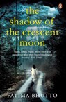 The Shadow Of The Crescent Moon - Fatima Bhutto - 9780241965627