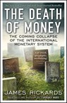 The Death of Money - James Rickards - 9780241966747