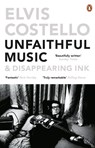Unfaithful Music and Disappearing Ink - Elvis Costello - 9780241968123