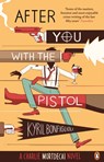 After You with the Pistol - Kyril Bonfiglioli - 9780241970317