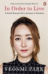In Order To Live - Yeonmi Park - 9780241973035