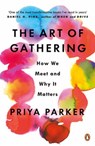 The Art of Gathering - Priya Parker - 9780241973851