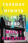 Tuesday Nights in 1980 - Molly Prentiss - 9780241974506