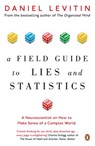 A Field Guide to Lies and Statistics - Daniel Levitin - 9780241974865
