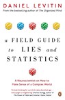 A Field Guide to Lies and Statistics - Daniel Levitin - 9780241974872
