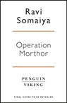 Operation Morthor - Ravi Somaiya - 9780241975022