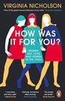 How Was It For You? - Virginia Nicholson - 9780241975190