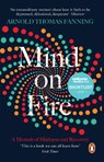 Mind on Fire - Arnold Thomas Fanning - 9780241982853