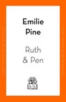 Ruth & Pen - Emilie Pine - 9780241986257