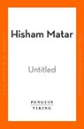 My Friends - Hisham Matar - 9780241987049