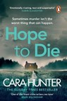 Hope to Die - Cara Hunter - 9780241990162