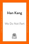 We Do Not Part - Han Kang - 9780241997048