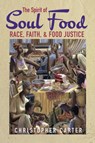 The Spirit of Soul Food - CARTER,  Christopher - 9780252044120